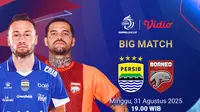 Link Live Streaming BRI Super League 2025/2026 Persib Bandung vs Borneo FC, Eksklusif di Vidio
